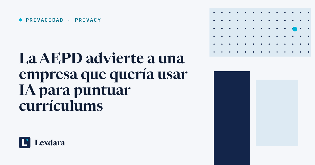 Portada del artículo: La AEPD advierte a una empresa que quería usar IA para puntuar currículums