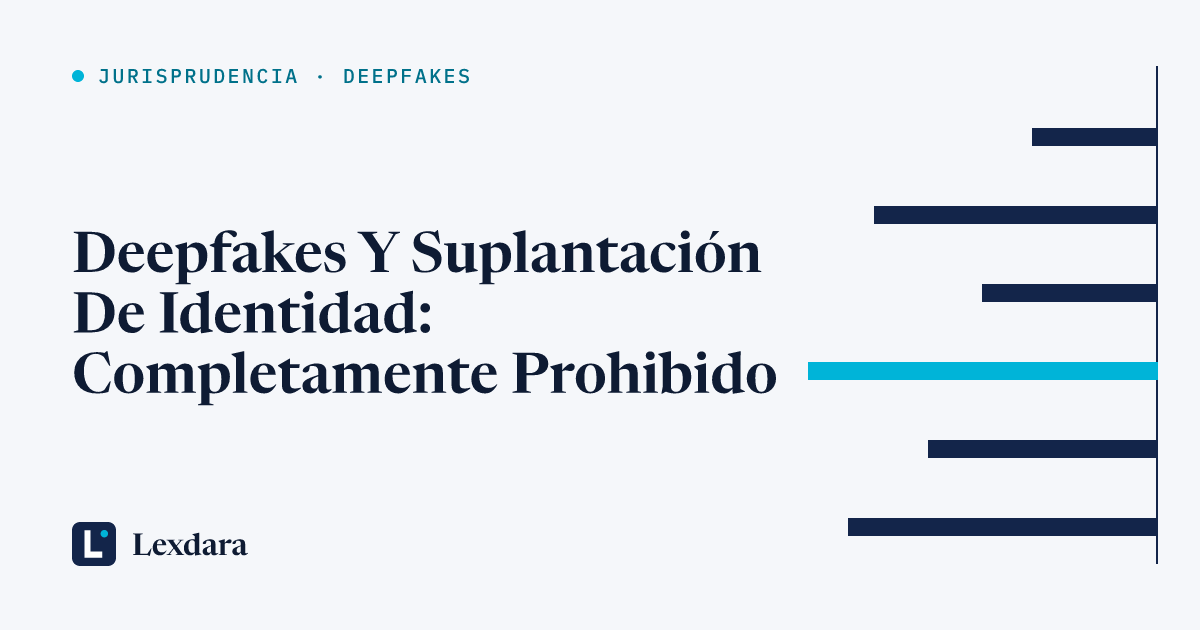 Portada: Deepfakes y suplantación de identidad: completamente prohibido