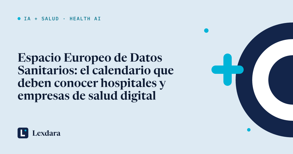 Portada del artículo: Espacio Europeo de Datos Sanitarios: el calendario que deben conocer hospitales y empresas de salud digital