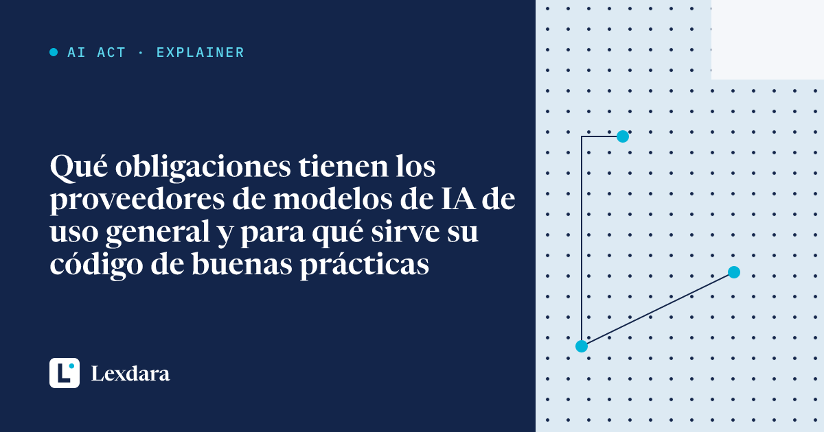 Portada del artículo: Qué obligaciones tienen los proveedores de modelos de IA de uso general y para qué sirve su código de buenas prácticas